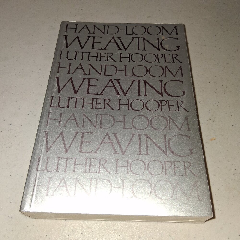Handloom weaving: Plain and Ornamental Book By Luther Hooper